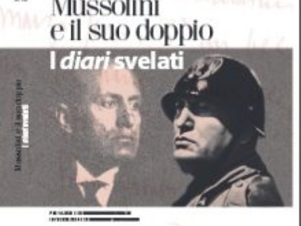 Mussolini and his double. The diaries revealed